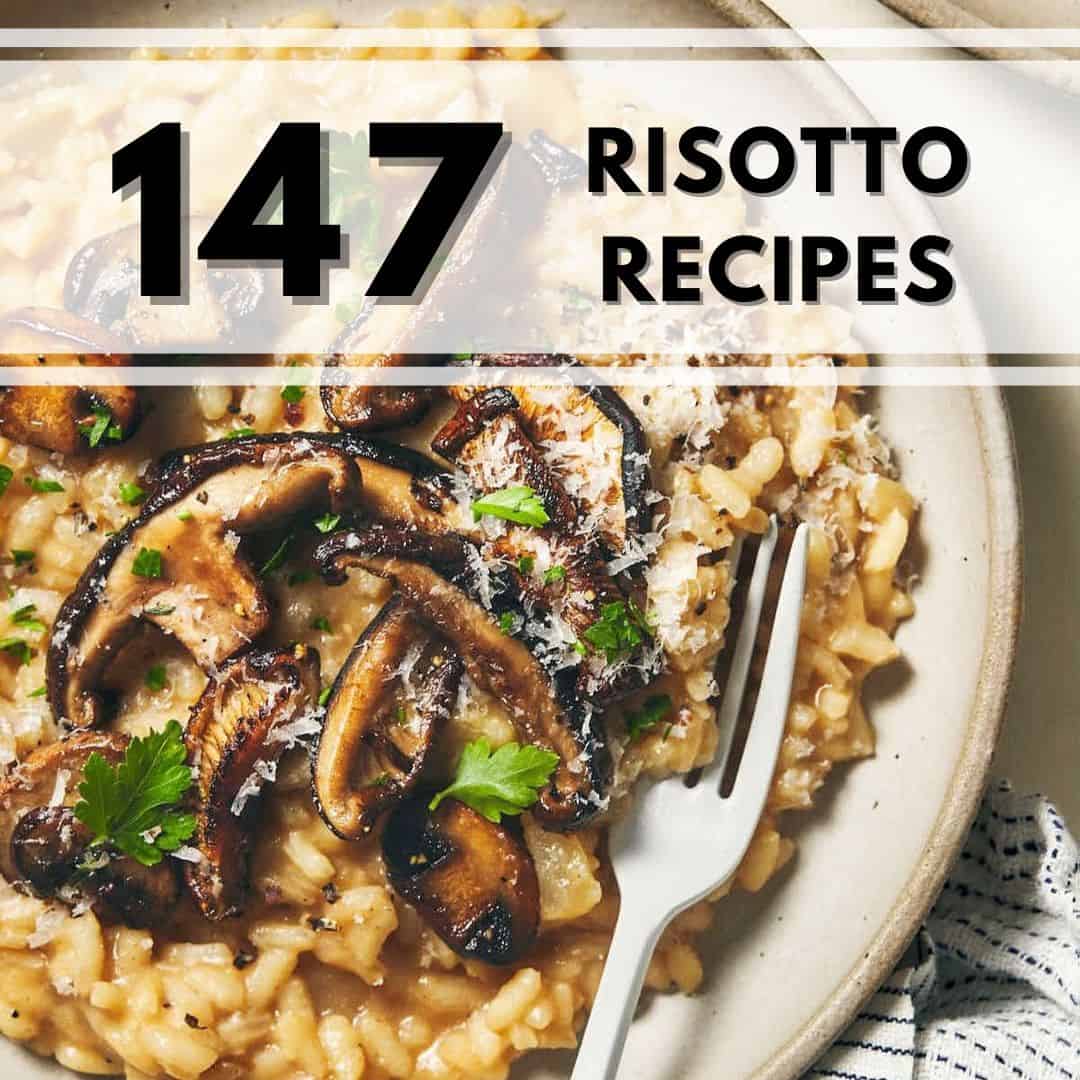 Your Guide to Risotto: 147 for Every Craving.
